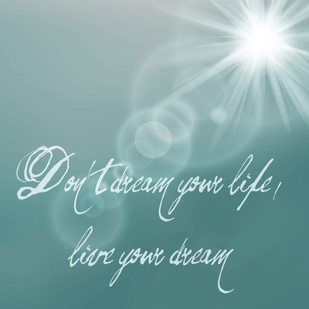 dreams-not-your-life-881080_1280