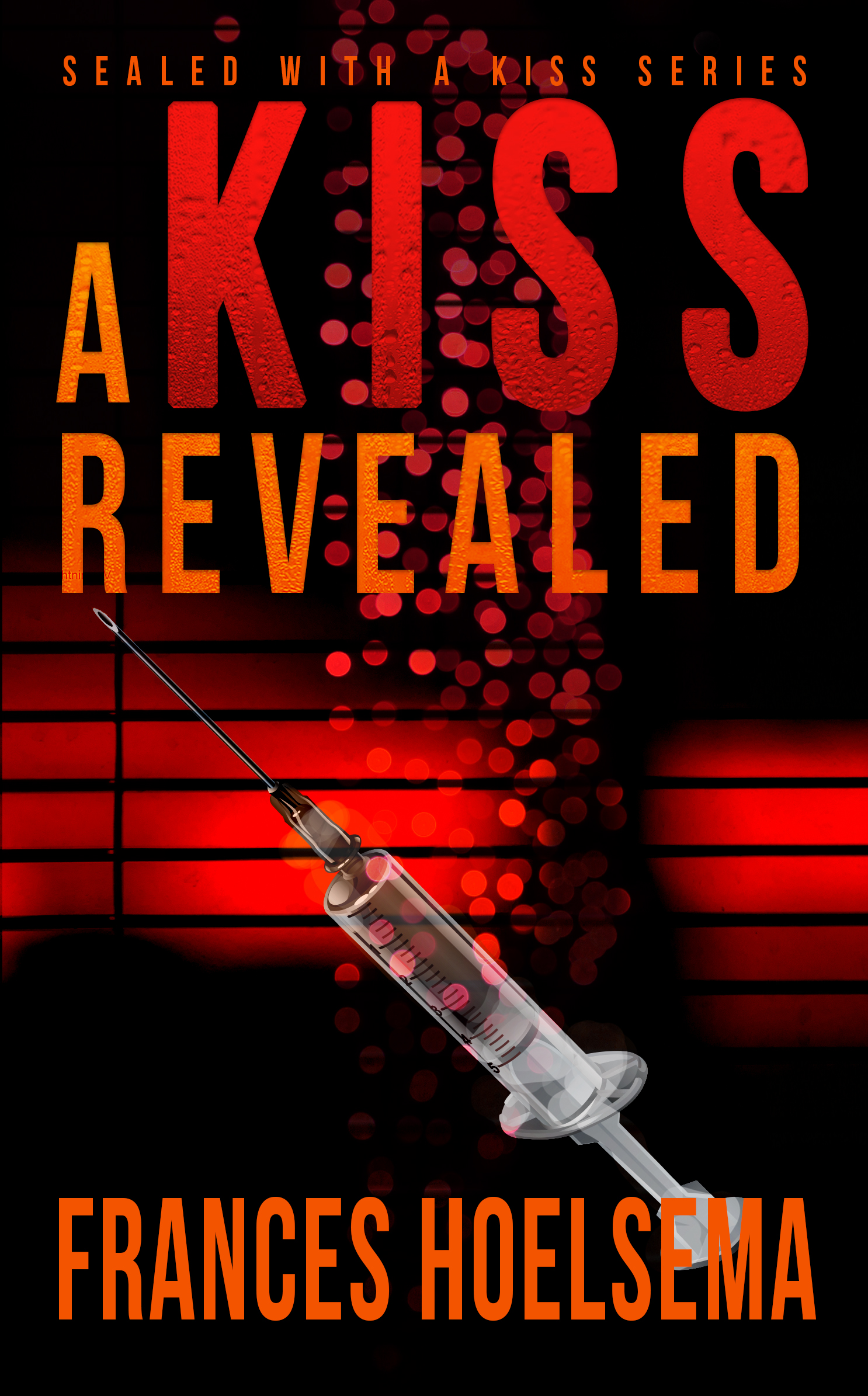 A Kiss Revealed Sealed with A Kiss BOOK 2!! Frances